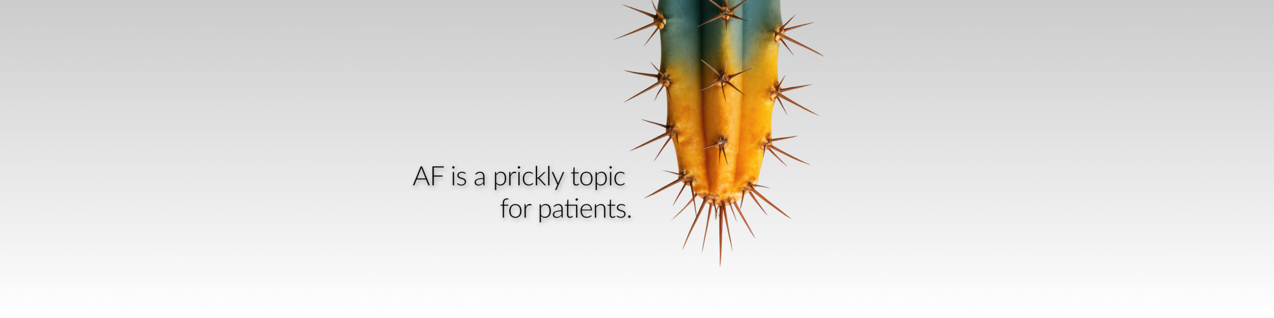 AF is a prickly topic for patients