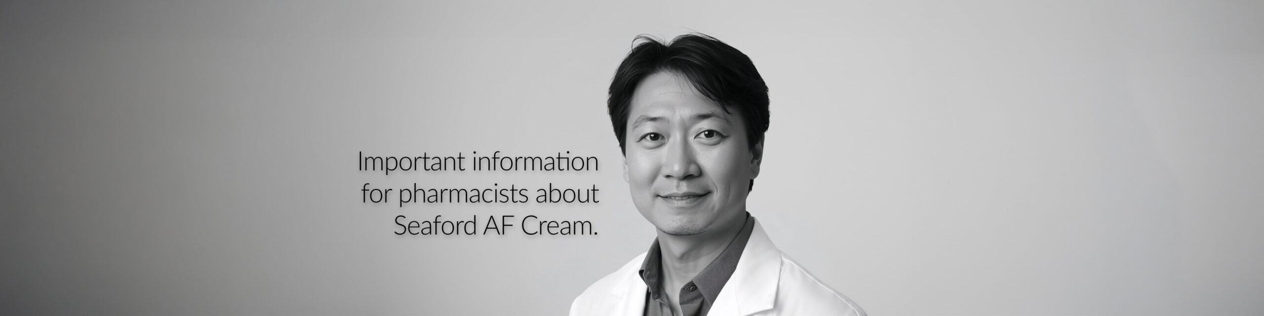 Important information for pharmacists about Seaford AF Cream.
